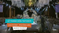 [HIGHLIGHT DECOR] Lễ Thành Hôn Hot Tiktoker Cao Phong - Phương Linh