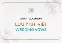[SMART SOLUTION] Những lưu ý khi viết Wedding Vows